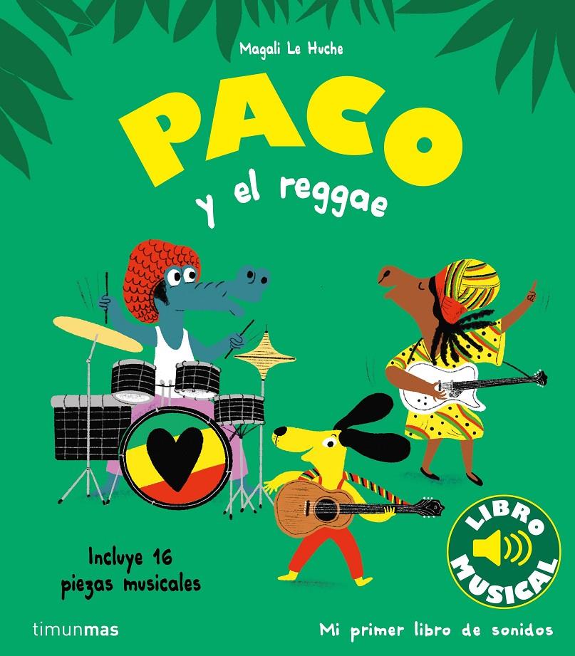 Paco y el reggae. Libro musical | 9788408264354 | Le Huche, Magali | Llibreria Sendak