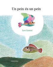 Un peix és un peix | 9788418558900 | Lionni, Leo | Librería Sendak