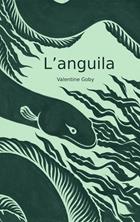 L'anguila | 9788409587452 | Goby, Valentine | Librería Sendak