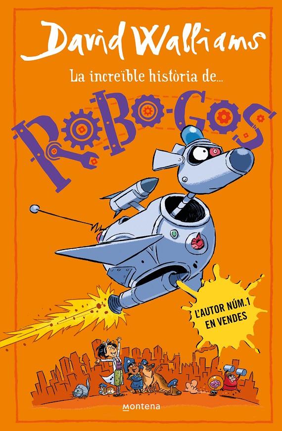 La increïble història de... Robo-Gos | 9788419848895 | Walliams, David | Llibreria Sendak