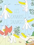 Les canards sauvages | 9782369021490 | Jolivard, Adèle | Llibreria Sendak