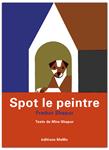 Spot le peintre | 9782352892892 | Shapur, Fredun / Shapur, Mira | Llibreria Sendak