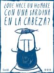 ¿Qué hace un hombre con una sardina en la cabeza? | 9788494988417 | Nieto Guridi, Raúl | Llibreria Sendak