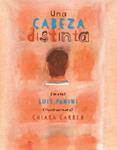 Una cabeza distinta | 9786077646747 | Panini Garza, Luis / Carrer, Chiara | Librería Sendak