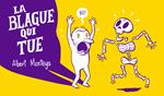 La Blague qui tue / La vanne qui désosse | 9782357613959 | Monteys, Albert | Llibreria Sendak