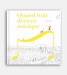 Quand tout devient musique | 9782889860654 | Park, Mirian | Librería Sendak