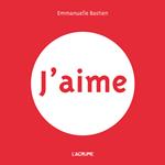J’aime | 9791090743182 | Emmanuelle Bastien | Llibreria Sendak