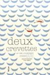 Deux crevettes | 9782330053505 | Boisrobert, Anouck / Rigaud, Louis | Llibreria Sendak