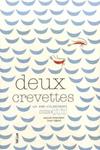 Deux crevettes | 9782330053505 | Boisrobert, Anouck / Rigaud, Louis | Librería Sendak