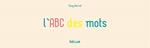 L’ABC des mots | 9782330033071 | Perret, Fanny | Llibreria Sendak
