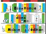 Bienvenue dans ma Maison d'édition | 9782330124489 | Strady, Sophie / Cornille, Didier | Librería Sendak