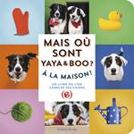 Mais òu sont Yaya et Boo? À la maison! | 9782361937102 | Knapp, Andrew | Llibreria Sendak