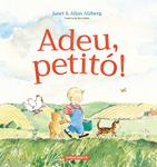 Adeu, petitó! | 9788412575675 | JANET/ALLAN AHLBERG | Llibreria Sendak