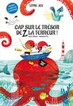 Cap sur le trésorde Z la terreur! | 9782368562482 | Misslin, Sylvie / Piu, Amandine | Llibreria Sendak