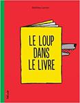 Le loup dans le livre | 9782330052614 | Lavoie, Mathieu | Librería Sendak