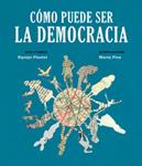 Cómo puede ser la democracia | 9788494362507 | Equipo Plantel/Pina, Marta | Llibreria Sendak