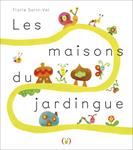 Les maisons du jardingue | 9782361936914 | Florie Saint-Val | Librería Sendak