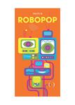 Robopop | 9782361935306 | UG, PHILIPPE | Librería Sendak