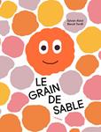 Le grain de sable | 9782490975129 | Alzial, Sylvain / Tardif, Banoît | Llibreria Sendak