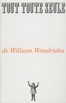 Tout, toute seule | 9782358510424 | Wondriska, William | Librería Sendak