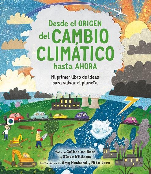 Desde el origen del cambio climàtico hasta ahora | 9788413920566 | Barr, Catherine / Williams, Steve | Librería Sendak