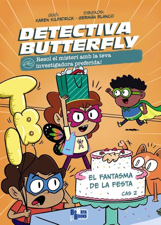 Detectiva Butterfly, Cas 2. El fantasma de la festa | 9788413494623 | Kilpatrick, Karen | Llibreria Sendak