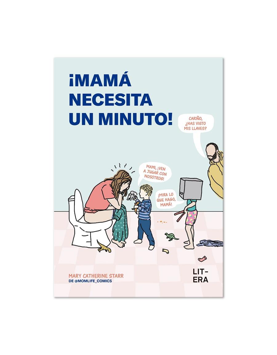 ¡Mamá necesita un minuto! | 9791387849078 | Starr, Mary Catherine | Llibreria Sendak
