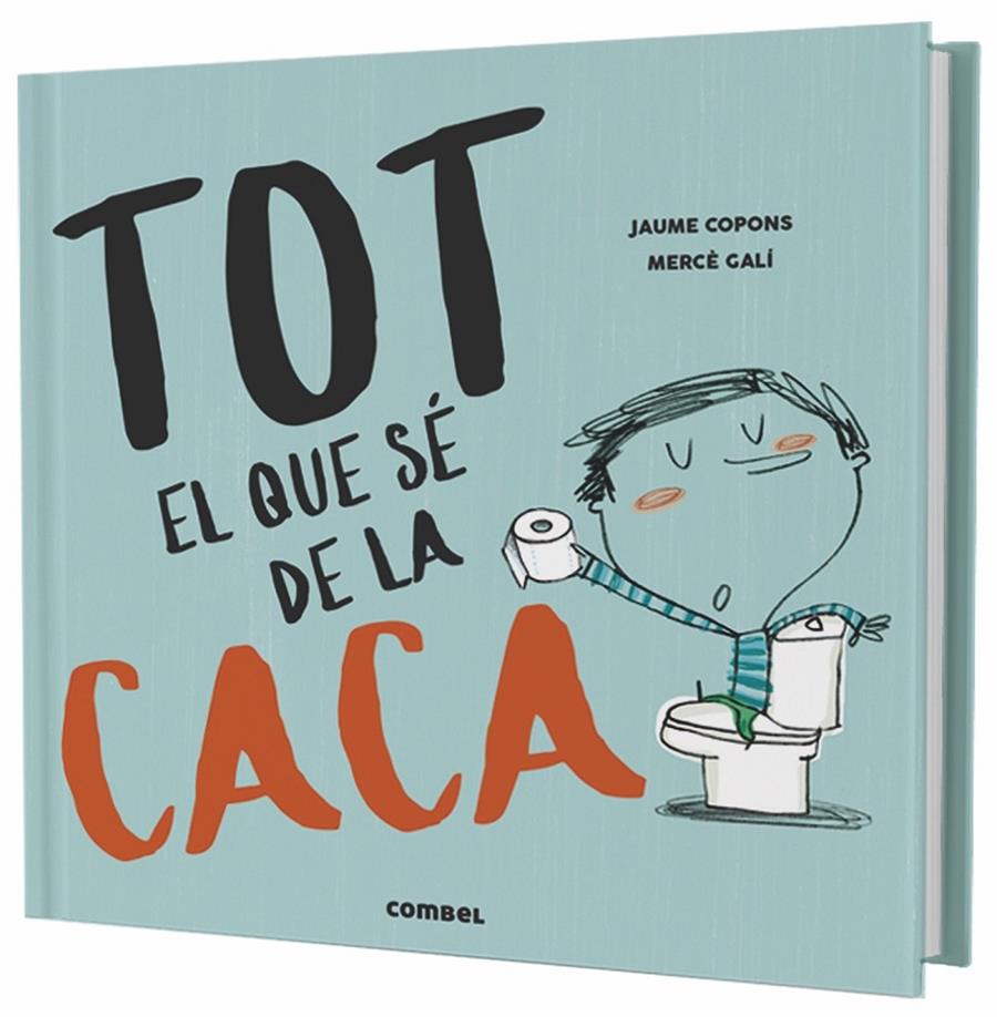 Tot el que sé de la caca | 9788491013105 | Copons Ramon, Jaume | Librería Sendak