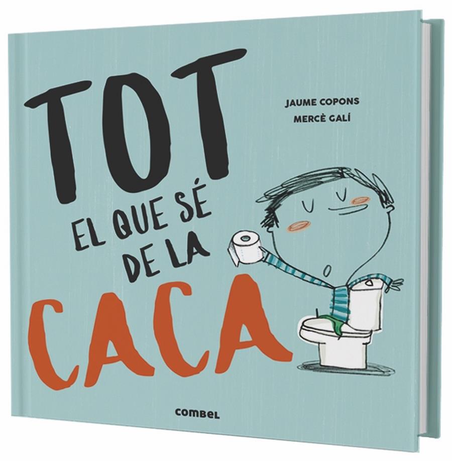 Tot el que sé de la caca | 9788491013105 | Copons Ramon, Jaume | Llibreria Sendak