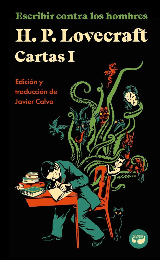 Escribir contra los hombres. Cartas de H. P. Lovecraft, Vol. I. | 9788419550026 | Lovecraft, H. P. | Llibreria Sendak