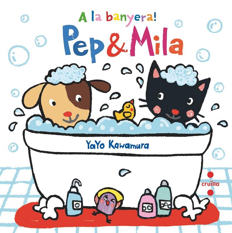 Pep & Mila a la banyera! | 9788466147446 | Kawamura, Yayo | Llibreria Sendak