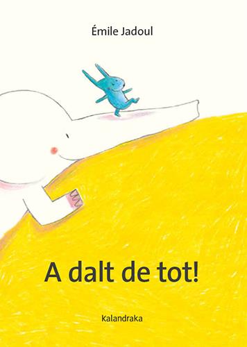 A dalt de tot! | 9788410387317 | Jadoul, Émile | Librería Sendak
