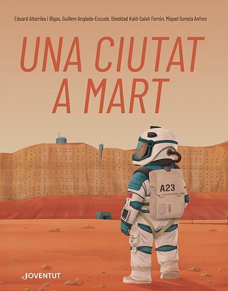 Una ciutat a Mart | 9788426148353 | Kaid-Salah Ferrón, Sheddad/Anglada-Escudé , Guillem/Sureda Anfres, Miquel | Llibreria Sendak