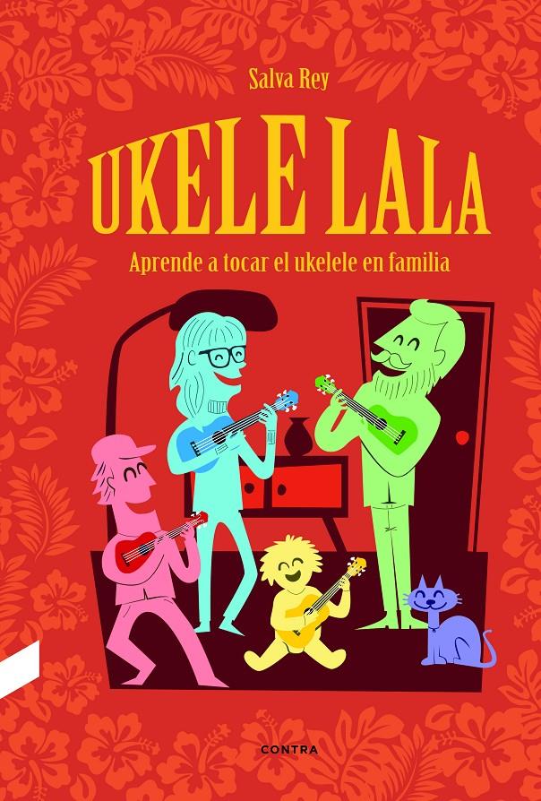 Ukelelala | 9788494786969 | Rey Nagel, Salva | Llibreria Sendak