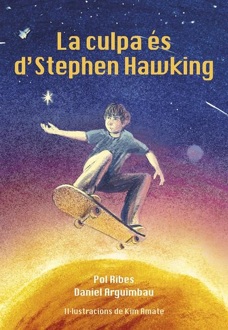La culpa es de Stephen Hawking | 9788412574388 | Ribes, Pol/Daniel Arguimbau | Librería Sendak
