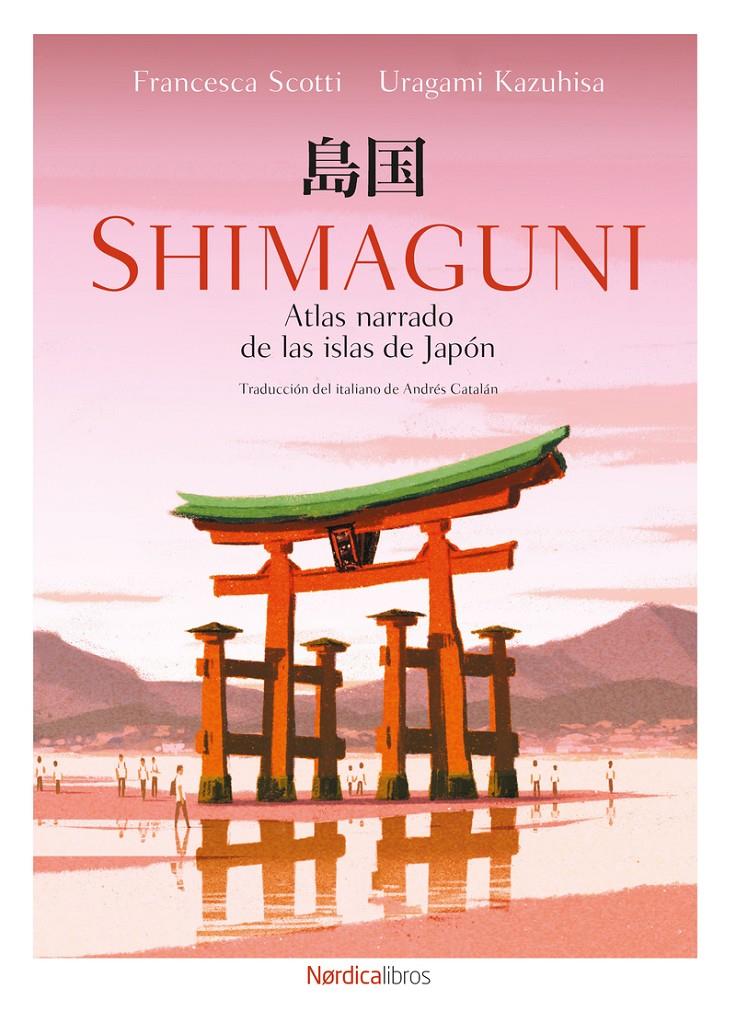 Shimaguni. Atlas narrado de las islas de Japón | 9791387563783 | Scotti, Francesca | Llibreria Sendak