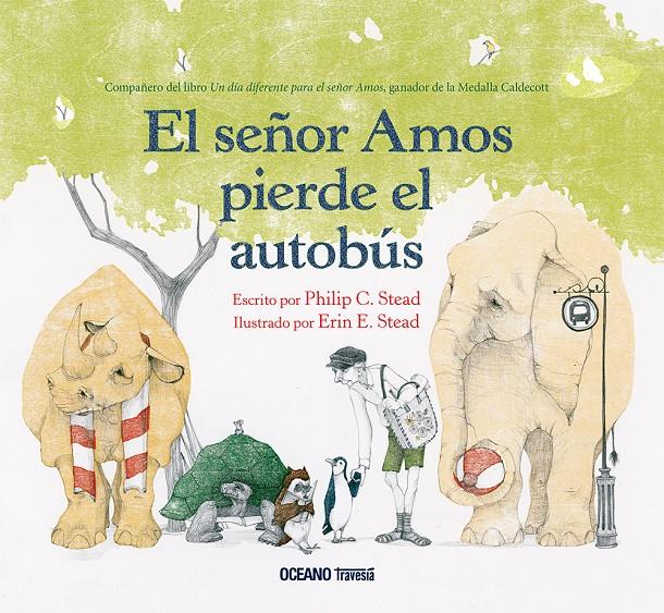 El señor Amos pierde el autobús | 9786075574912 | Stead, Philip C. | Llibreria Sendak