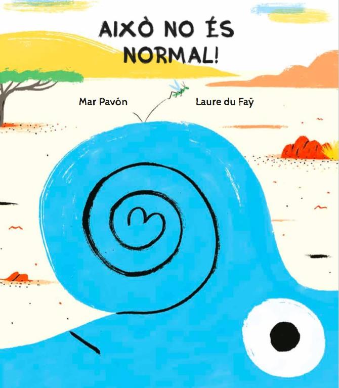 Això no és normal! | 9788494431876 | Pavón, Mar | Llibreria Sendak