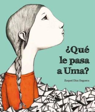 ¿Qué le pasa a Uma? | 9788494633324 | Raquel Díaz Reguera | Llibreria Sendak