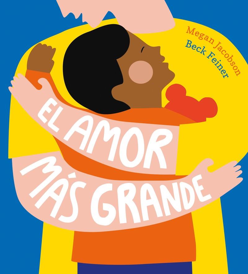 El amor más grande | 9788419253859 | Jacobson, Megan | Librería Sendak