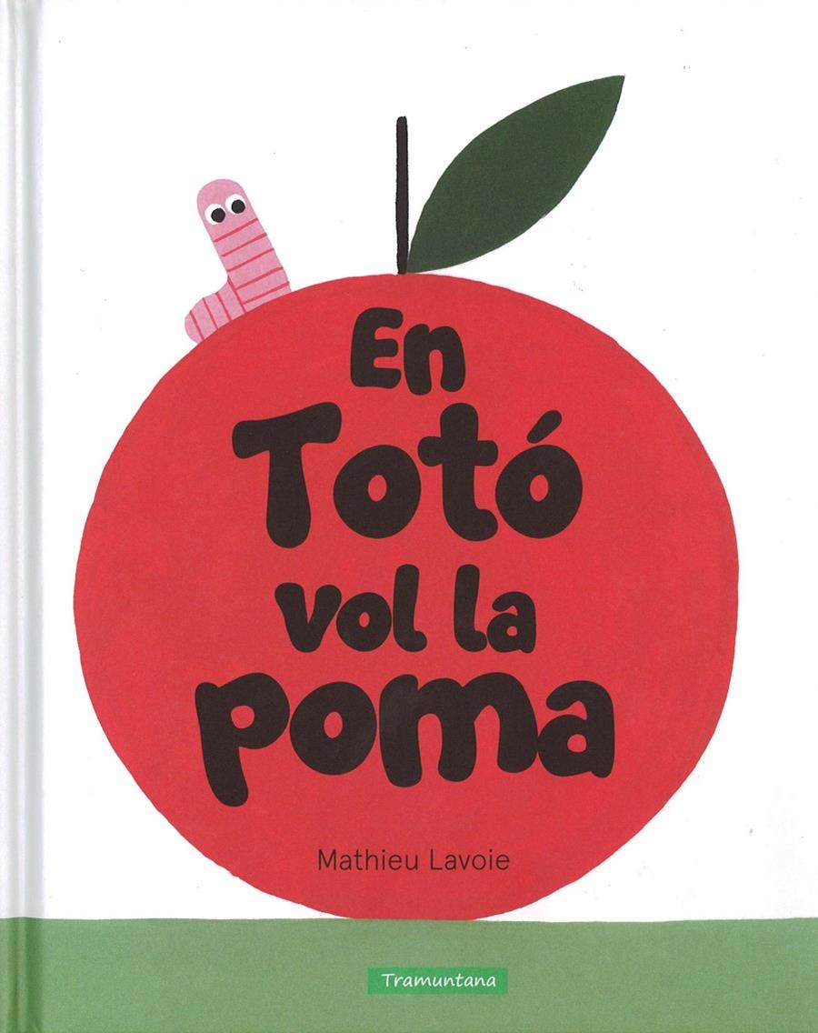 En Totó vol la Poma | 9788416578412 | Lavoie Lavoie, Mathieu | Llibreria Sendak