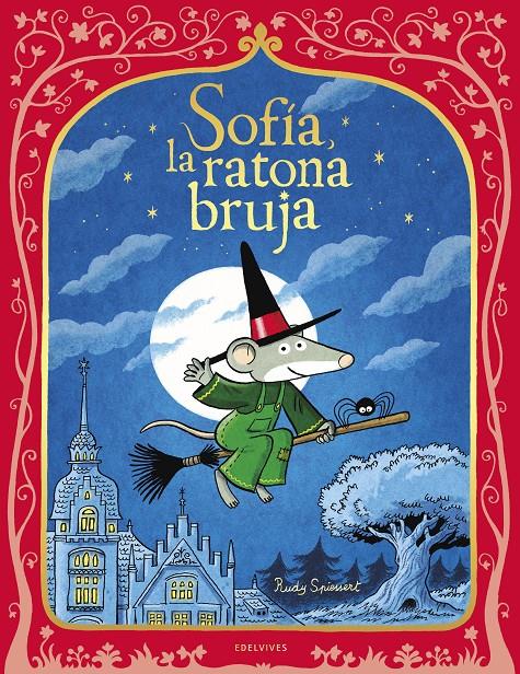 Sofía, la ratona bruja | 9788414073254 | Spiessert, Rudy | Llibreria Sendak