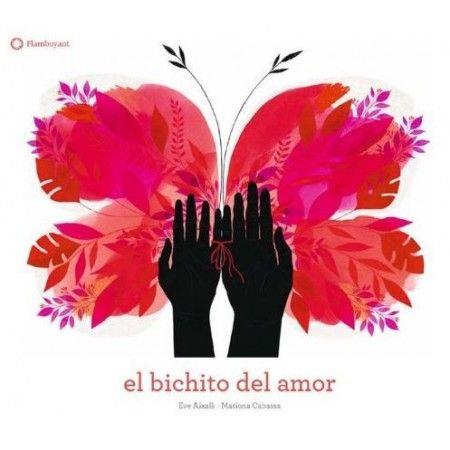 El bichito del amor | 9788417749194 | Aixalà, Eve | Librería Sendak