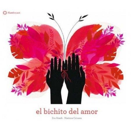 El bichito del amor | 9788417749194 | Aixalà, Eve | Llibreria Sendak