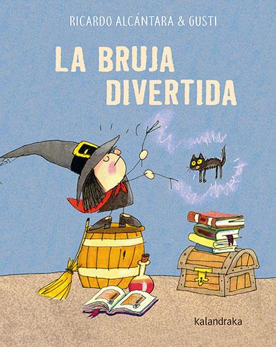 La bruja divertida | 9788413431925 | Alcántara, Ricardo | Llibreria Sendak