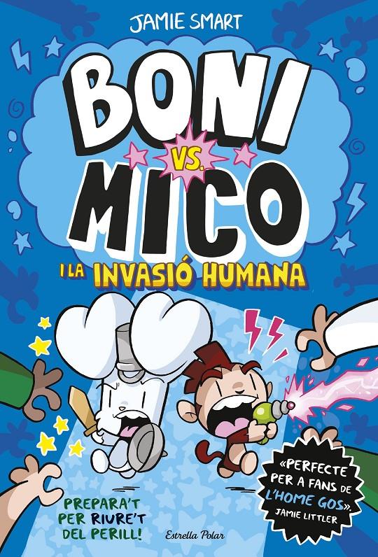 Boni vs. Mico 2. La invasió humana | 9788413898490 | Smart, Jamie | Llibreria Sendak