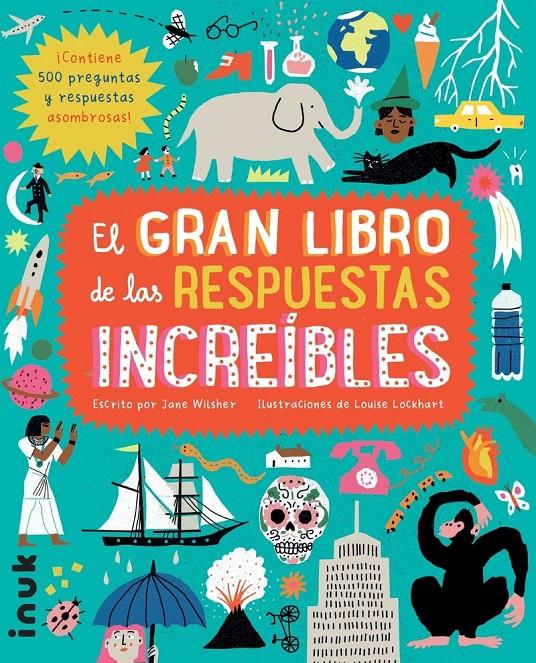 El gran libro de las respuestas increibles | 9788416774784 | Wilsher, Jane | Llibreria Sendak