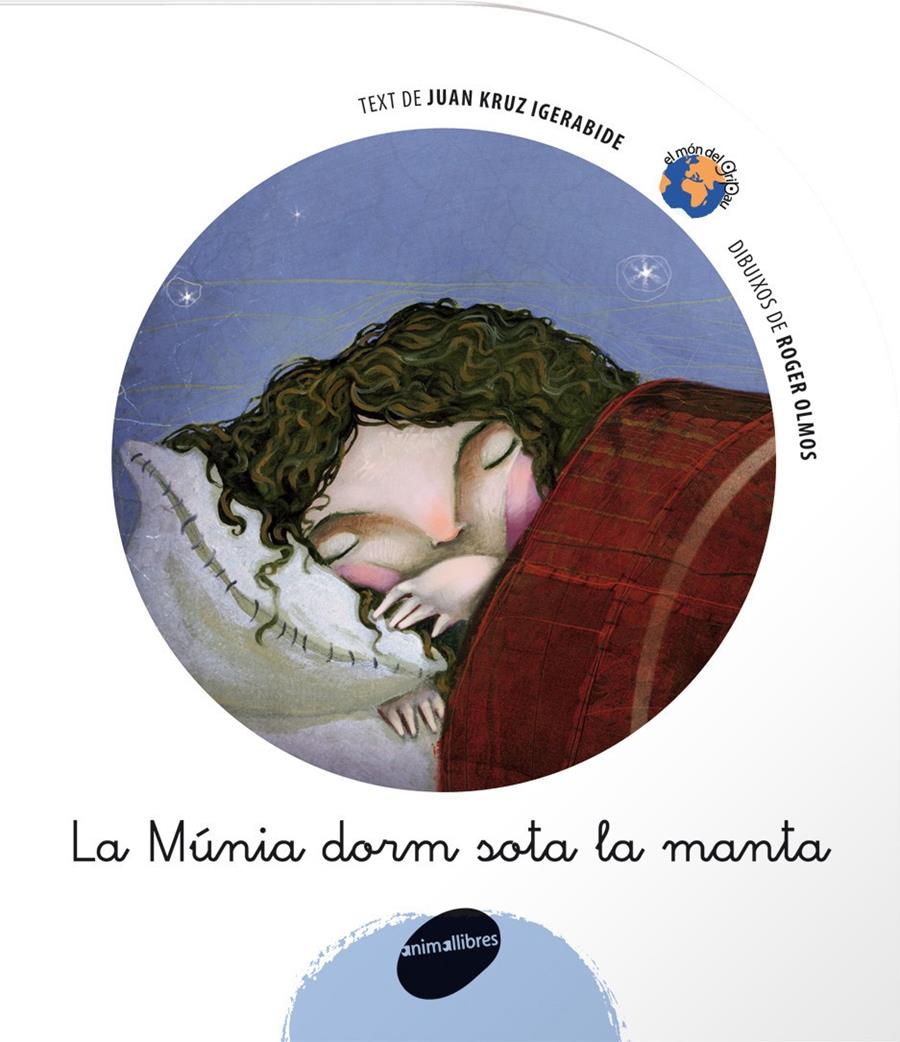 La Munia dorm sota la manta | 9788496726345 | JUAN KRUZ IGERABIDE SARASOLA/ROGER OLMOS | Llibreria Sendak