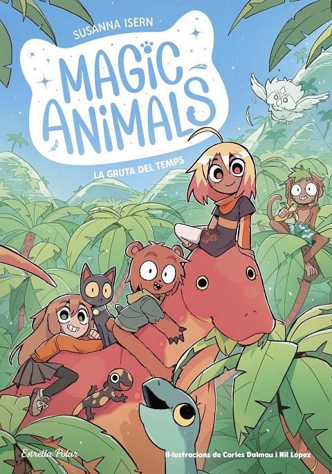 Magic Animals 12. La gruta del Temps | 9791387783396 | Isern, Susanna/Dalmau, Carles | Llibreria Sendak