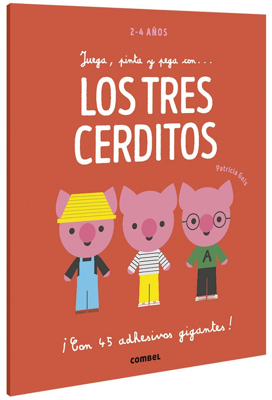 Juega, pinta y pega con... Los tres cerditos | 9788491016946 | Geis Conti, Patricia | Llibreria Sendak